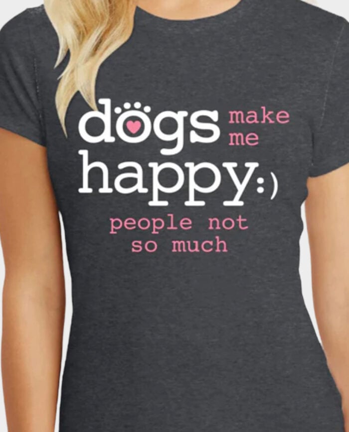 Dogs Make me Happy