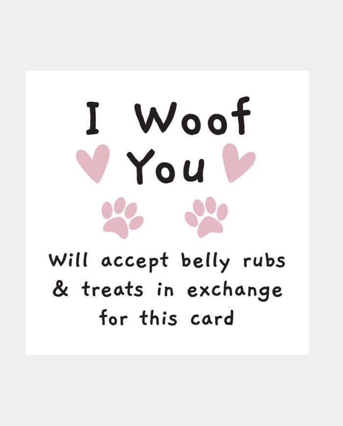 Card from the Dog - I woof you